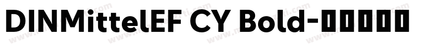 DINMittelEF CY Bold字体转换